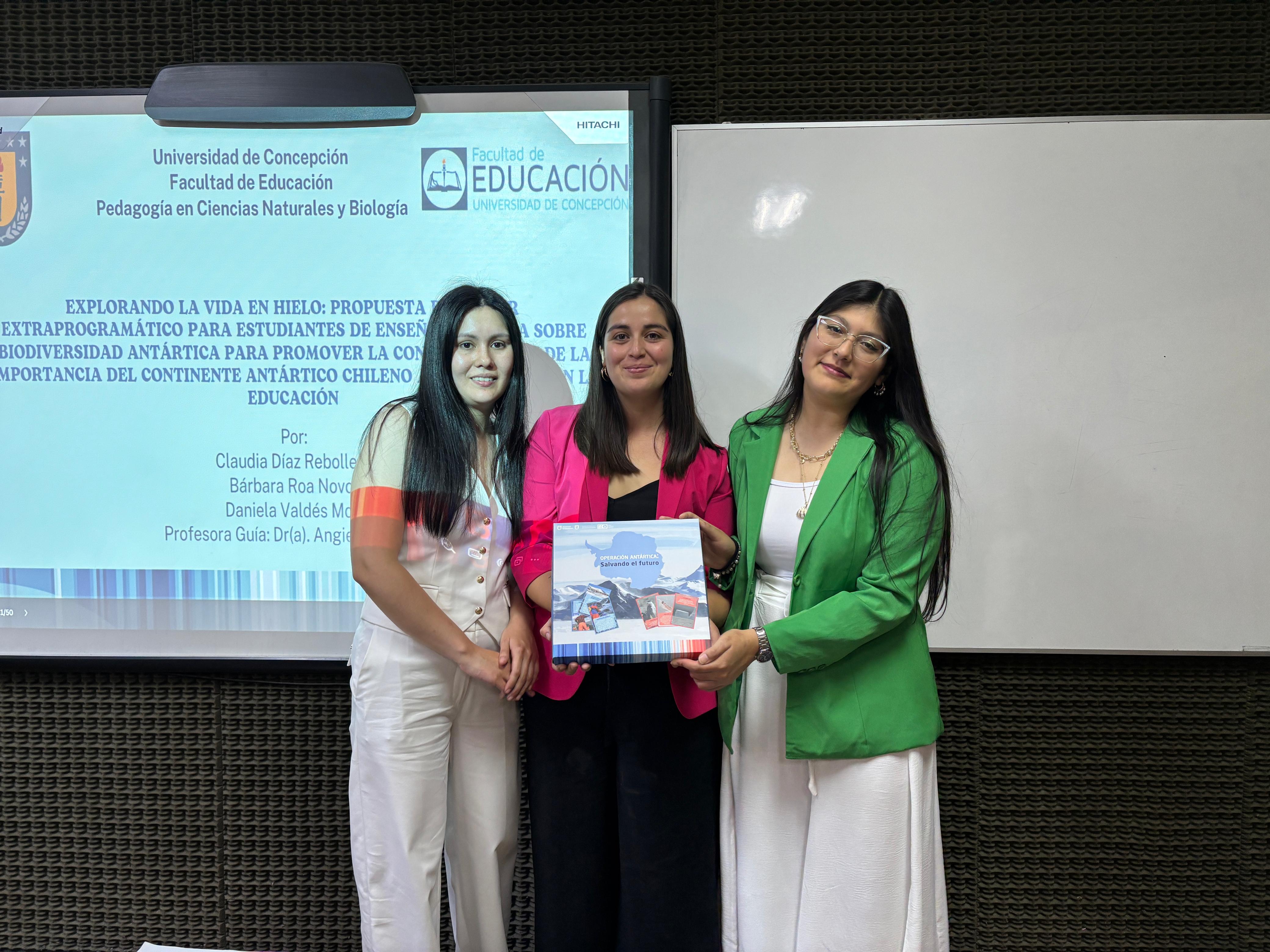 Bárbara Roa, Claudia Díaz y Daniela Valdés, docentes de Ciencias Naturales y Biología de la Universidad de Concepción Bárbara Roa, Claudia Díaz y Daniela Valdés, docentes de Ciencias Naturales y Biología de la Universidad de Concepción