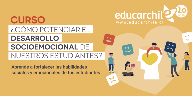 Curso ¿Cómo potenciar el desarrollo socioemocional en nuestros estudiantes?