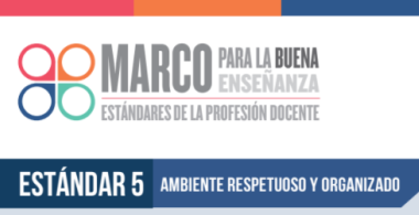 Estándar 5 - Ambiente respetuoso y organizado